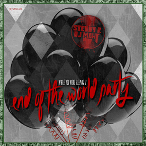 Steddy P & DJ Mahf - WYWS2: End Of The World Party
